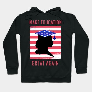 Make Education Great Again Hoodie